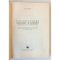 CALCULATOARE ANALOGICE SI NUMERICE APLICATII IN AUTOMATIZARI de M . PELEGRIN , 1966