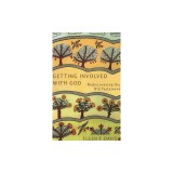Getting Involved with God: Rediscovering the Old Testament