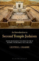 An Introduction to Second Temple Judaism: History and Religion of the Jews in the Time of Nehemiah, the Maccabees, Hillel, and Jesus foto