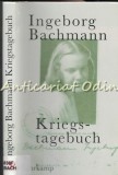 Jurnal de Razboi - Ingeborg Bachmann &amp; Jack Hamesh - Editura Suhrkamp, Berlin, 2010 - Carte in Germana
