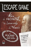 Escape Game. Alex si secretul lui Leonardo da Vinci - Raffaitin Vincent