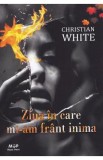 Ziua in care mi-am frant inima - Christian White