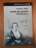 SILUETE DIN FAMILIA BRATIANU DE NICOLAE I.PILLAT, 2008