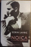 Sorin Lavric - Noica si miscarea legionara