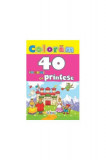 Colorăm. 40 imagini cu prințese - Paperback - *** - Erc Press