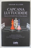 CAPCANA LUI TUCIDIDE , MAI POT EVITA STATELE UNITE SI CHINA RAZBOIUL ? de GRAHAM ALLISON , 2022 *INTENS SUBLINIATA