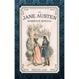 The Jane Austen Marriage Manual