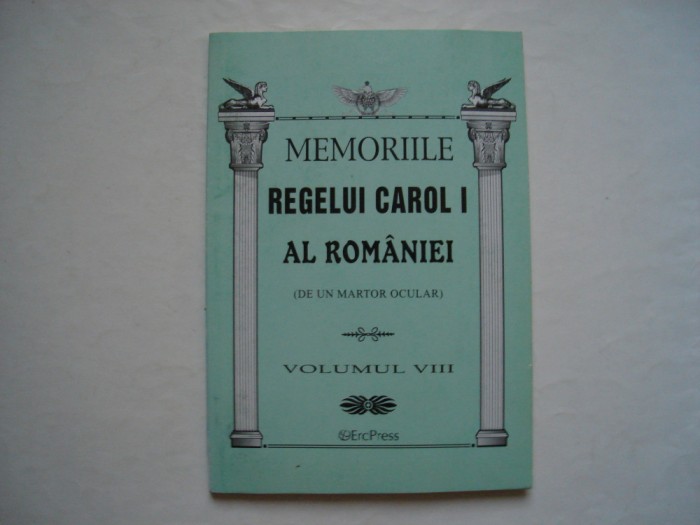 Memoriile regelui Carol I al Romaniei (de un martor ocular) (volumul VIII)