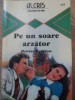 Pe un Soare Arzător - Denise Egerton - Roman de Dragoste, Editura Alcris, 2006, 158 Pagini
