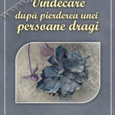 Vindecare dup pierderea unei persoane dragi - martha whitmore hickman carte