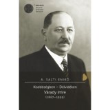 Kisebbs&eacute;gben - D&eacute;lvid&eacute;ken - V&aacute;rady Imre (1867-1959) - A. Sajti Enikő