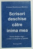 SCRISORI DESCHISE CATRE INIMA MEA de CRISTIAN DUMITRESCU - BLENDEA , 2012
