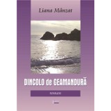 Dincolo de geamandura | Liana Manzat