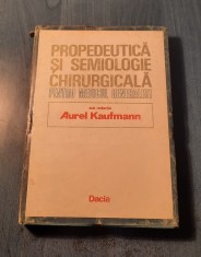 Propedeutica si semiologie chirurgicala pentru medicul generalist A Kaufmann