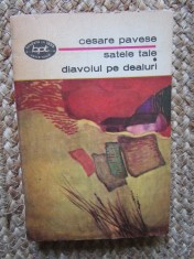 Cesare Pavese: Satele tale. Diavolul pe dealuri, Roman, Editura Minerva, Biblioteca pentru toti, Beletristica, Literatura Romana