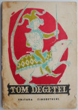 Tom Degetel. Povesti populare engleze (Ilustratii de Eugen Taru) (coperta uzata)