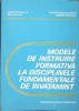 MODELE DE INSTRUIRE FORMATIVA LA DISCIPLINELE FUNDAMENTALE DE INVATAMANT-EUGEN NOVEANU, DAN MIHALCA, ANDREI-302069