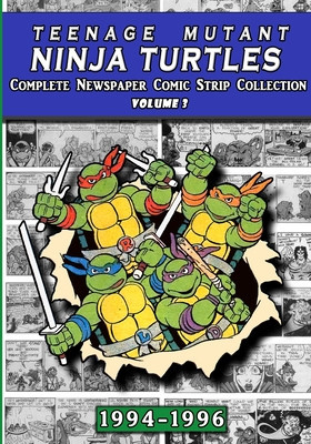 Teenage Mutant Ninja Turtles: Complete Newspaper Daily Comic Strip Collection Vol. 3 (1994-96) foto