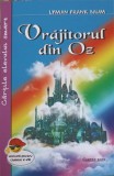 Vrajitorul din Oz - Lyman Frank Baum, Carte Povesti Copii, Editura Cartex 2000, 2023, 157 pagini