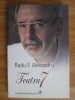 TEATRU 7 - RADU F. ALEXANDRU