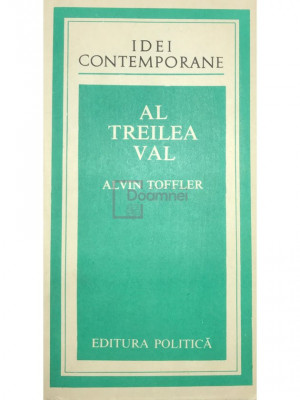 Alvin Toffler - Al treilea val (editia 1983) foto