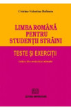 Limba romana pentru studentii straini. Teste si exercitii - Cristina-Valentina Dafinoiu