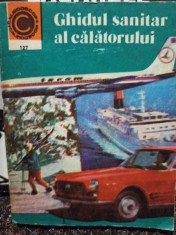 Ioan Nastoiu - Ghidul sanitar al calatorului (Editia: 1980) foto