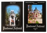 Cimitirul Bellu (Serban Voda), Panteonul National, Paul Filip (Vol. 1+2) ambele volume cu autograful si dedicatia autorului (Necropola, damian Amfile)