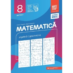 Matematica Algebra, geometrie Clasa a VIII-a, partea I Mate 2000 Consolidare Editia a XIV-a 2025 -2026, Anton Negrila