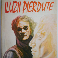 Iluzii Pierdute – Honore de Balzac