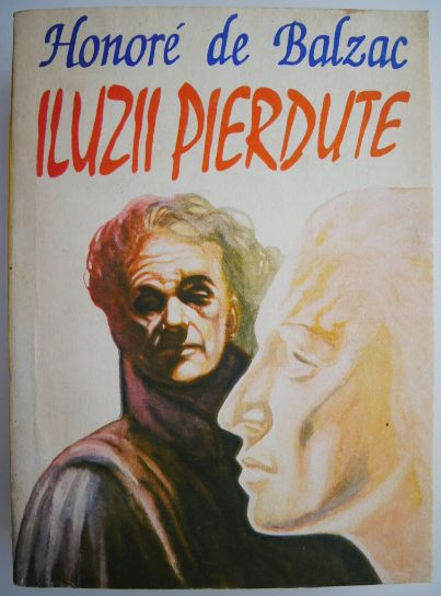 Iluzii Pierdute &ndash; Honore de Balzac