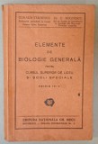 ELEMENTE DE BIOLOGIE GENERALA PENTRU CURSUL SUPERIOR DE LICEU SI SCOLI SPECIALE de CORALIA VERNESCU si C. BOGOESCU , ANII &#039;40