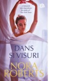 Dans si visuri - Nora Roberts, Adriana Danila
