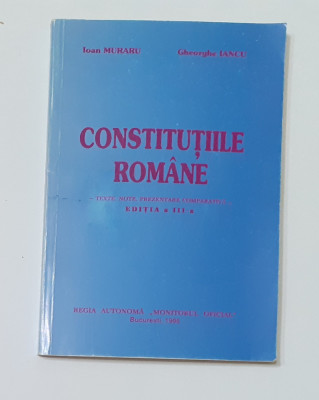 I Muraru, Gh Iancu - Constitutiile Romane Texte, Prezentare Comparativa Autograf foto