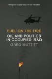 Fuel on the Fire: Oil and Politics in Occupied Iraq