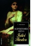 Scanteietoarea viata a Iuliei Hasdeu - C Manolache