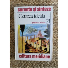 CETATEA IDEALA -GRIGORE ARBORE