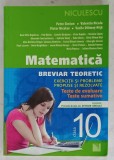 MATEMATICA , BREVIAR TEORETIC , TESTE DE EVALUARE , TESTE SUMATIVE , CLASA 10 de PETRE SIMION ...VASILE DILIMOT - NITA , 2013