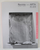 REVISTA ARTA , REVISTA DE ARTE VIZUALE , No. 30 : PREMIILE U.A.P. , TEXT IN ROMANA SI ENGLEZA , 2018