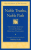 Noble Truths, Noble Path: The Heart Essence of the Buddha&#039;s Original Teachings