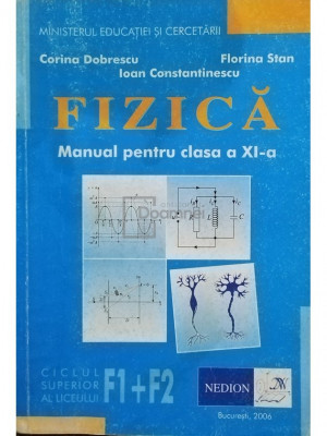 Corina Dobrescu - Fizica F1+F2 - Manual pentru clasa a XIa (editia 2006) foto