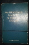 MATERIALISMUL DIALECTIC SI STIINTELE NATURII culegere de studii vol. ix 9