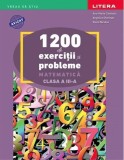 1200 de exerciții și probleme de matematică. Clasa a III-a - Paperback brosat - Ana-Maria Cănăvoiu, Angelica Gherman, Elena Niculae - Litera