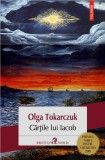Cartile lui Iacob - Olga Tokarczuk - Polirom