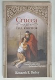 CRUCEA SI FIUL RISIPITOR , LUCA 15 PRIN OCHII ORIENTULUI MIJLOCIU de KENNETH E. BAILEY , 2026