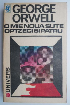 O mie noua sute optzeci si patru &amp;ndash; George Orwell foto