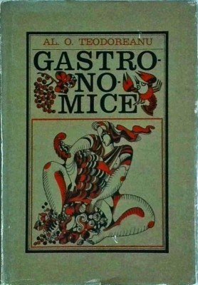 Al. O. Teodoreanu - Gastronomice foto