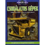 Csod&aacute;latos g&eacute;pek - Fedezd fel a m&uacute;lt, a jelen &eacute;s a j&ouml;vő g&eacute;peit! - Fedezd fel a m&uacute;lt, a jelen &eacute;s a j&ouml;vő g&eacute;peit! - Ian Graham