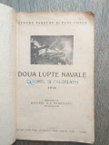 Cumpara ieftin DOUA LUPTE NAVALE , CORONEL SI FALCKLAND ,1914 , Constanta 1935,DEDICATIE
