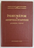 INDRUMATOR IN ARHIVELE STATULUI , JUDETUL ILFOV , intocmit de NICOLAE AJITARITEI ... ELENA CIUCA , 1975